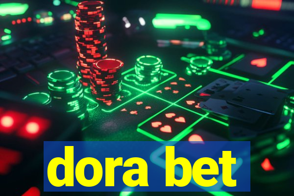 dora bet